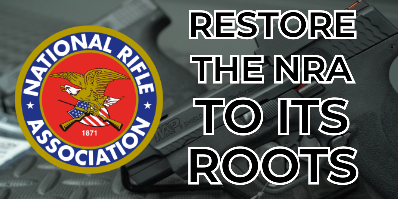Restore The National Rifle Association To Its Roots